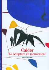 9782070533831-2070533832-Calder: La sculpture en mouvement