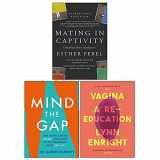 9789124119706-9124119709-Mating in Captivity By Esther Perel, Mind The Gap By Dr Karen Gurney & Vagina By Lynn Enright 3 Books Collection Set