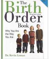 9781606710715-1606710710-The Birth Order Book: Why You Are the Way You Are, Revised & Updated Edition