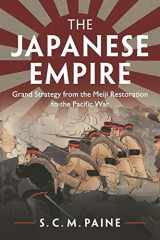 9781107676169-1107676169-The Japanese Empire: Grand Strategy from the Meiji Restoration to the Pacific War