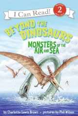 9780060530587-0060530588-Beyond the Dinosaurs: Monsters of the Air and Sea (I Can Read Level 2)