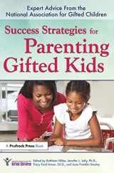 9781618219039-1618219030-Success Strategies for Parenting Gifted Kids: Expert Advice From the National Association for Gifted Children