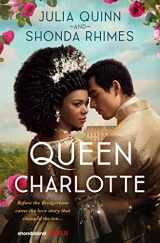 9780063305083-0063305089-Queen Charlotte: Before Bridgerton Came an Epic Love Story