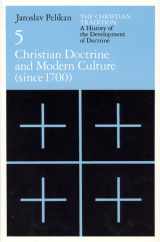 9780226653808-0226653803-Christian Doctrine and Modern Culture (Since 1700): 5 (Volume 5)