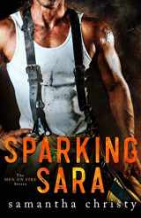 9781072788935-1072788934-Sparking Sara (The Men on Fire Series)