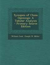 9781293533444-1293533440-Synopsis of Chess Openings: A Tabular Analysis - Primary Source Edition