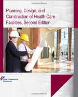 9781599403076-1599403072-Planning, Design, and Construction of Health Care Facilities