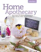 9781464774218-1464774218-Make & Give Home Apothecary - Easy Ideas for Making & Packaging Bath Bombs, Salts, Scrubs & More