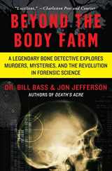 9780060875282-0060875283-Beyond the Body Farm: A Legendary Bone Detective Explores Murders, Mysteries, and the Revolution in Forensic Science