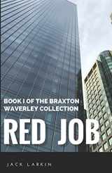 9781520418735-1520418736-Red Job: A Jonathan Hunt Novel (The Braxton Waverley Collection)