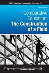 9789400719293-9400719299-Comparative Education: The Construction of a Field (CERC Studies in Comparative Education, 29)