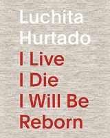 9783960985938-3960985932-Luchita Hurtado: I Live I Die I Will Be Reborn