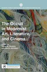 9783319764986-3319764985-The Occult in Modernist Art, Literature, and Cinema (Palgrave Studies in New Religions and Alternative Spiritualities)