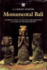 9780945971160-0945971168-Monumental Bali: Introduction to Balinese Archeology & Guide to the Monuments