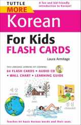 9780804840101-0804840105-Tuttle More Korean for Kids Flash Cards Kit: [Includes 64 Flash Cards, Audio CD, Wall Chart & Learning Guide] (Tuttle Flash Cards)