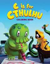 9780996772419-0996772413-C is for Cthulhu Coloring Book