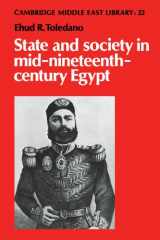 9780521534536-0521534534-State and Society in Mid-Nineteenth-Century Egypt (Cambridge Middle East Library, Series Number 22)