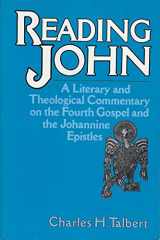 9780824514143-0824514149-Reading John: A Literary and Theological Commentary on the Fourth Gospel and the Johannine Epistles