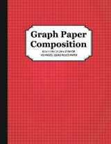 9781689603577-1689603577-Graph Paper Composition Notebook: Quad Ruled 5x5 Grid Paper for Math and Science Students (8.5 x 11)