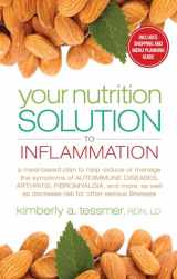9781601633675-160163367X-Your Nutrition Solution to Inflammation: A Meal-Based Plan to Help Reduce or Manage the Symptoms of Autoimmune Diseases, Arthritis, Fibromyalgia and ... as Decrease Risk for Other Serious Illnesses