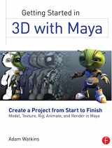 9780240820422-0240820428-Getting Started in 3D with Maya: Create a Project from Start to Finish―Model, Texture, Rig, Animate, and Render in Maya