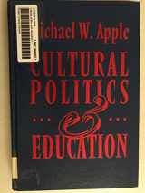 9780807735046-0807735043-Cultural Politics and Education (John Dewey Lecture Series)