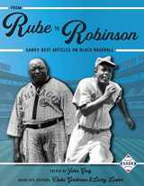 9781970159417-1970159413-From Rube to Robinson: SABR's Best Articles on Black Baseball (Champions of Black Baseball)