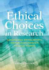 9781433821684-1433821680-Ethical Choices in Research: Managing Data, Writing Reports, and Publishing Results in the Social Sciences