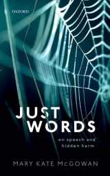 9780192897398-019289739X-Just Words: On Speech and Hidden Harm