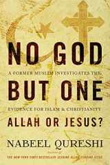 9780310522553-0310522552-No God but One: Allah or Jesus?: A Former Muslim Investigates the Evidence for Islam and Christianity