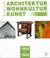 9783950101249-3950101241-Architektur Wohnkultur Kunst Austria (Architecture Living Culture Art Austria) 1910-1920