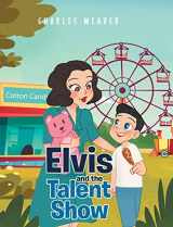 9781637105016-1637105010-Elvis and the Talent Show