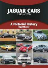9781787117761-1787117766-Jaguar Cars: A Pictorial History 1946 to 2007