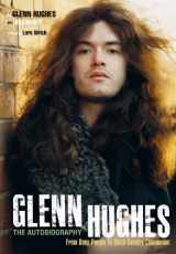 9781906002923-1906002924-Glenn Hughes The Autobiography: From Deep Purple to Black Country Communion