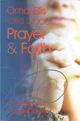 9780932581167-0932581161-Oma Ellis Talks About Prayer & Faith