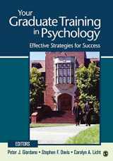 9781412994934-1412994934-Your Graduate Training in Psychology: Effective Strategies for Success