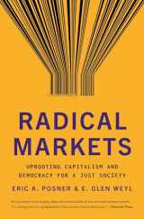 9780691196060-0691196060-Radical Markets: Uprooting Capitalism and Democracy for a Just Society