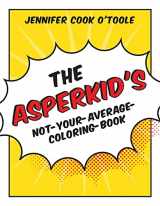 9781849059589-1849059586-The Asperkid's Not-Your-Average Coloring-Book
