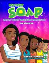 9781736890714-1736890719-Use Your S.O.A.P.: The Workbook