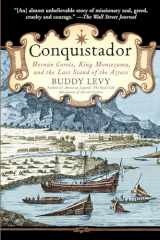 9780553384710-0553384716-Conquistador: Hernan Cortes, King Montezuma, and the Last Stand of the Aztecs