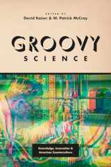 9780226372914-022637291X-Groovy Science: Knowledge, Innovation, and American Counterculture