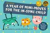 9781949177800-1949177807-A Year of Mini-Moves for the In-Sync Child