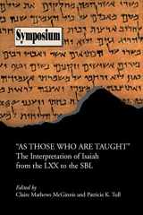 9781589831032-1589831039-As Those Who Are Taught: The Reception of Isaiah from the Lxx to the Sbl (Symposium Series (Society of Biblical Literature), No. 27.) (Society of Biblical Literature Symposium)