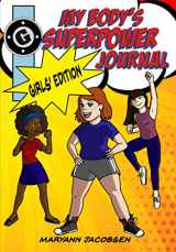 9780999564554-0999564552-My Body's Superpower Journal: Girls' Edition