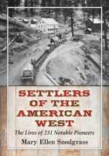 9780786497355-0786497351-Settlers of the American West: The Lives of 231 Notable Pioneers