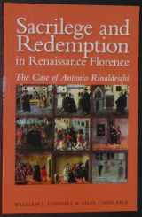 9780772720306-0772720304-Sacrilege and Redemption in Renaissance Florence: The Case of Antonio Rinaldeschi