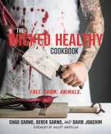 9781455570287-1455570281-The Wicked Healthy Cookbook: Free. From. Animals.
