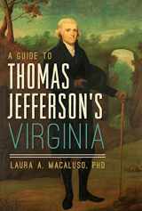 9781467139199-146713919X-A Guide to Thomas Jefferson's Virginia (History & Guide)