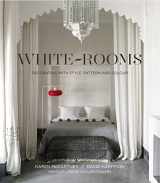 9781921383793-1921383798-White Rooms: Decorated with Style, Pattern and Colour