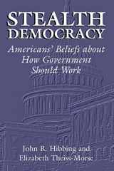 9780521009867-0521009863-Stealth Democracy: Americans' Beliefs About How Government Should Work (Cambridge Studies in Public Opinion and Political Psychology)